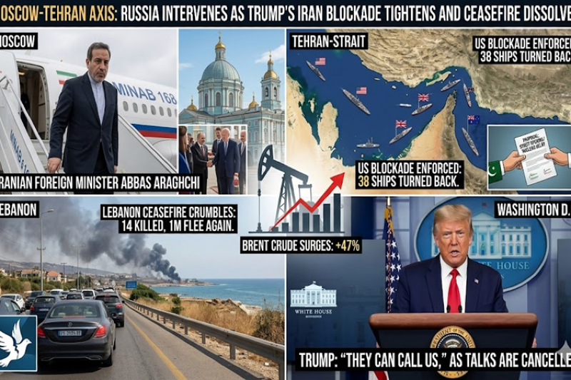 Diplomatic Shuttle: Iran Turns to Russia as U.S. Blockade Tightens and Ceasefire Hopes Falter